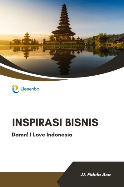Inspirasi Bisnis : Damn! I Love Indonesia